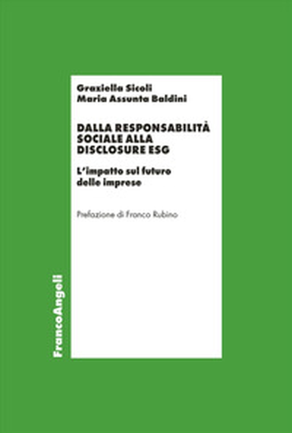 Dalla responsabilità sociale alla disclosure ESG. L'impatto sul futuro delle imprese - Librerie.coop Dalla responsabilità sociale alla disclosure ESG. L'impatto sul futuro delle imprese - Librerie.coop
