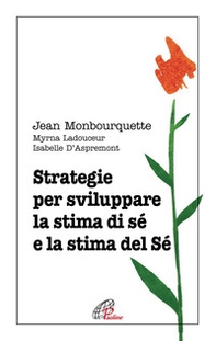 Strategie per sviluppare la stima di sé e la stima del Sé - Librerie.coop