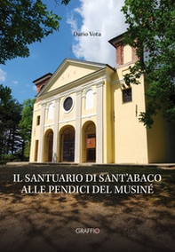 Il santuario di Sant'Abaco alle pendici del Musiné - Librerie.coop