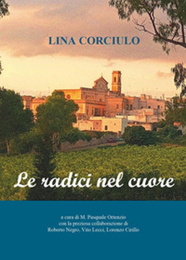 Le radici nel cuore - Librerie.coop Le radici nel cuore - Librerie.coop