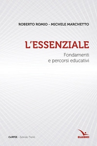 L'essenziale. Fondamenti e percorsi educativi - Librerie.coop