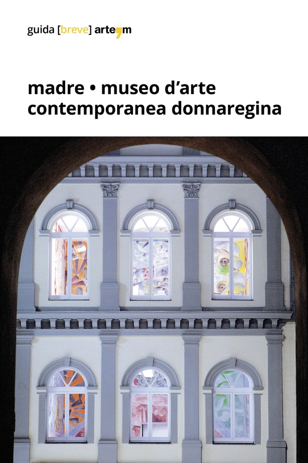 Madre · museo d'arte contemporanea Donnaregina - Librerie.coop Madre · museo d'arte contemporanea Donnaregina - Librerie.coop