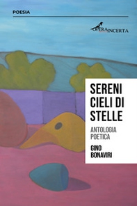 Sereni cieli di stelle. Antologia poetica - Librerie.coop Sereni cieli di stelle. Antologia poetica - Librerie.coop