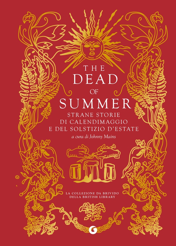 The Dead of Summer. Strane storie di calendimaggio e del solstizio d'estate - Librerie.coop