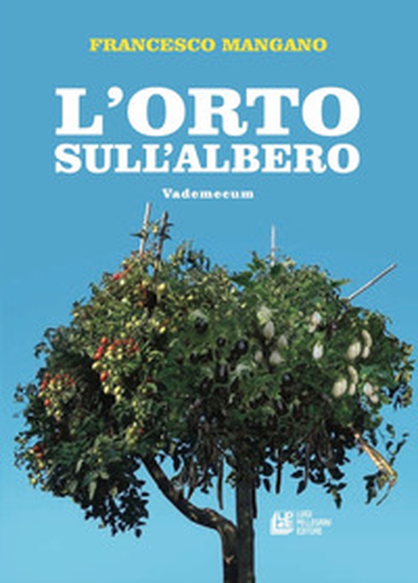 L'orto sull' albero - Librerie.coop L'orto sull' albero - Librerie.coop