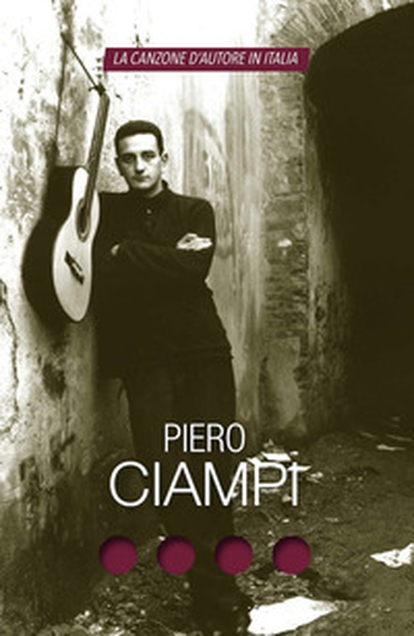 Piero Ciampi. La canzone d'autore in Italia - Librerie.coop Piero Ciampi. La canzone d'autore in Italia - Librerie.coop