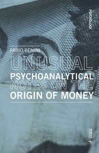Unusual psychoanalytical notes on the origin of money - Librerie.coop