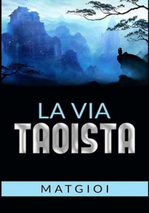 La via taoista - Librerie.coop La via taoista - Librerie.coop