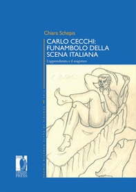 Carlo Cecchi: funambolo della scena italiana. L'apprendistato e il magistero - Librerie.coop