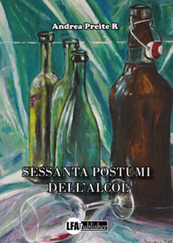 Sessanta postumi dell'alcol - Librerie.coop Sessanta postumi dell'alcol - Librerie.coop