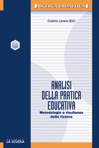 Analisi della pratica educativa. Metodologia e risultanze della ricerca - Librerie.coop