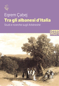 Tra gli albanesi d'Italia. Studi e ricerche sugli Arbëreshë - Librerie.coop Tra gli albanesi d'Italia. Studi e ricerche sugli Arbëreshë - Librerie.coop