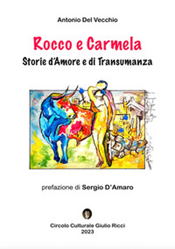 Rocco e Carmela. Storie d'amore e di transumanza - Librerie.coop Rocco e Carmela. Storie d'amore e di transumanza - Librerie.coop