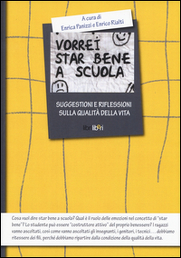 Vorrei star bene a scuola. Suggestioni e riflessioni sulla qualità della vita - Librerie.coop Vorrei star bene a scuola. Suggestioni e riflessioni sulla qualità della vita - Librerie.coop