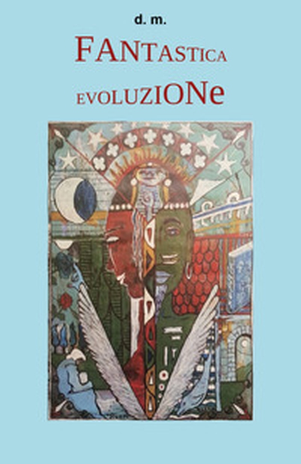 Fantastica evoluzione - Librerie.coop Fantastica evoluzione - Librerie.coop