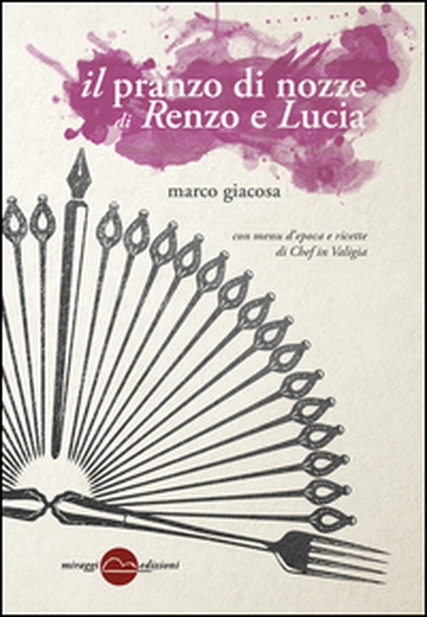 Il pranzo di nozze di Renzo e Lucia - Librerie.coop Il pranzo di nozze di Renzo e Lucia - Librerie.coop
