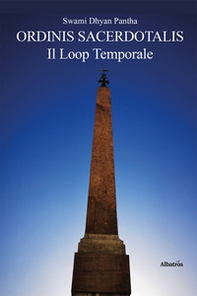 Ordinis sacerdotalis. Il loop temporale - Librerie.coop