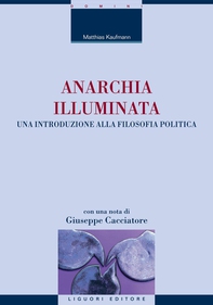Anarchia illuminata - Librerie.coop Anarchia illuminata - Librerie.coop