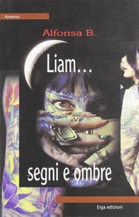 Liam... segni e ombre - Librerie.coop
