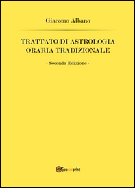 Trattato di astrologia oraria tradizionale - Librerie.coop