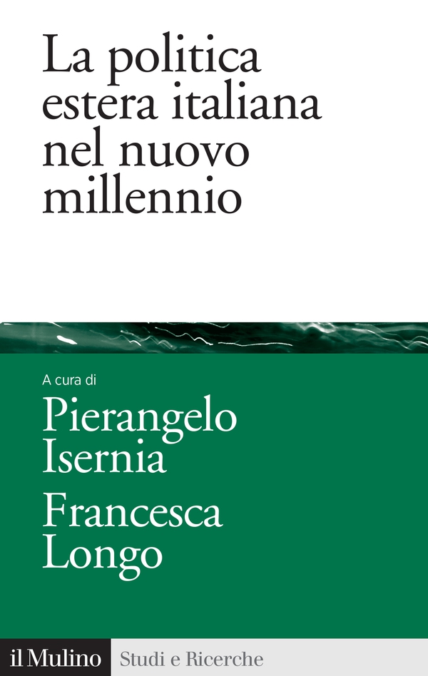 La politica estera italiana nel nuovo millennio - Librerie.coop La politica estera italiana nel nuovo millennio - Librerie.coop
