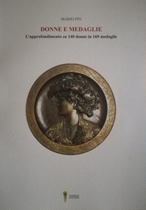 Donne e medaglie. L'approfondimento su 140 donne in 169 medaglie - Librerie.coop