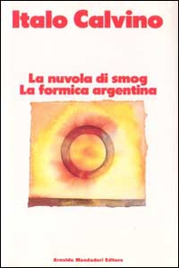La nuvola di smog-La formica argentina - Librerie.coop
