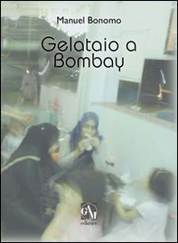 Gelataio a Bombay - Librerie.coop Gelataio a Bombay - Librerie.coop