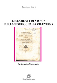 Lineamenti di storia della storiografia cilentana - Librerie.coop