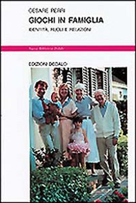 Giochi in famiglia. Identità, ruoli e relazioni - Librerie.coop Giochi in famiglia. Identità, ruoli e relazioni - Librerie.coop