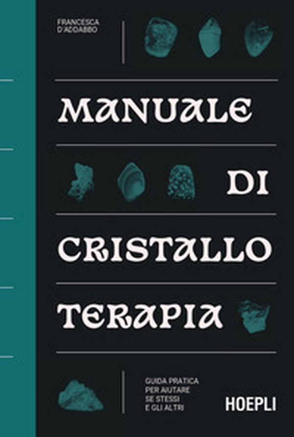 Manuale di cristalloterapia. Guida pratica per aiutare sé stessi e gli altri - Librerie.coop Manuale di cristalloterapia. Guida pratica per aiutare sé stessi e gli altri - Librerie.coop