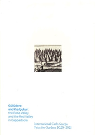 Güllüdere e Kizilçukur: the Rose Valley and the Red Valley in Cappadocia - Librerie.coop