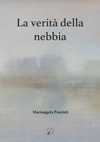 La verità della nebbia - Librerie.coop