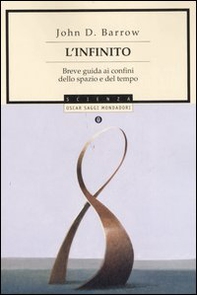 L'infinito. Breve guida ai confini dello spazio e del tempo - Librerie.coop