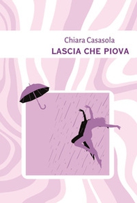 Lascia che piova - Librerie.coop