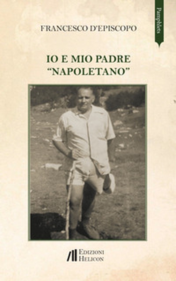 Io e mio padre «napoletano» - Librerie.coop Io e mio padre «napoletano» - Librerie.coop