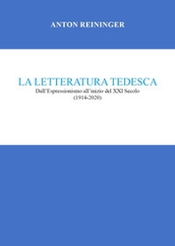 La letteratura tedesca. Dall'Espressionismo all'inizio del XXI secolo (1914-2020) - Librerie.coop La letteratura tedesca. Dall'Espressionismo all'inizio del XXI secolo (1914-2020) - Librerie.coop
