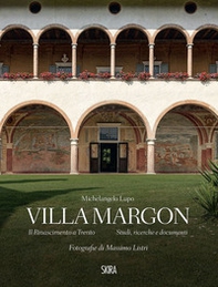 Villa Margon. Il Rinascimento a Trento-Studi ricerche e documenti - Librerie.coop