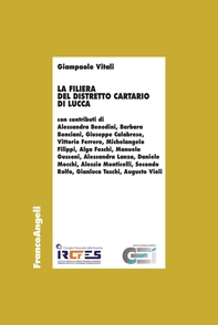 La filiera del distretto cartario di Lucca - Librerie.coop La filiera del distretto cartario di Lucca - Librerie.coop