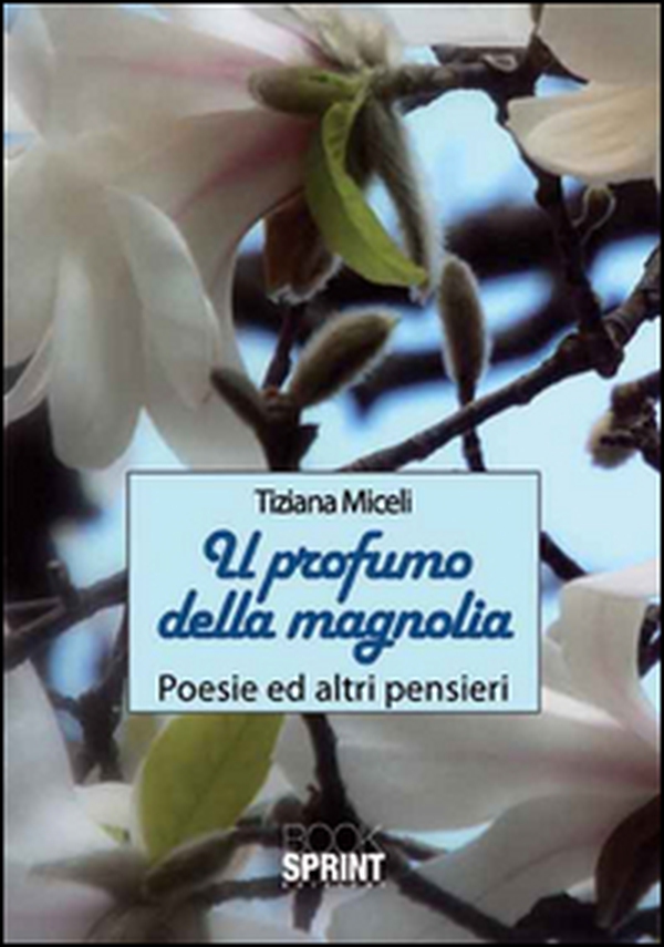 Il profumo della magnolia - Librerie.coop Il profumo della magnolia - Librerie.coop