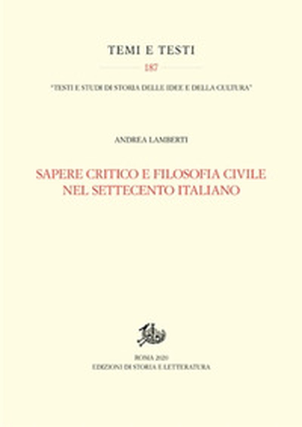 Sapere critico e filosofia civile nel Settecento italiano - Librerie.coop Sapere critico e filosofia civile nel Settecento italiano - Librerie.coop