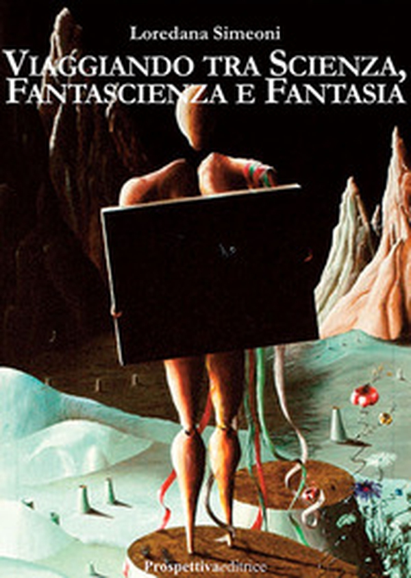 Viaggiando tra scienza, fantascienza e fantasia - Librerie.coop Viaggiando tra scienza, fantascienza e fantasia - Librerie.coop