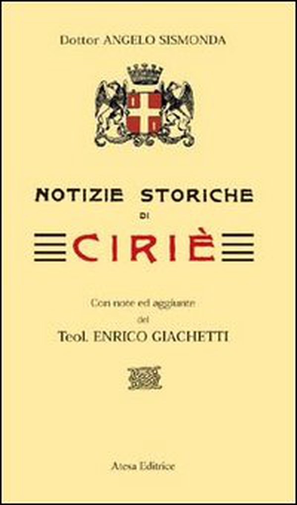 Notizie storiche di Ciriè (rist. anast. Ciriè, 1924) - Librerie.coop Notizie storiche di Ciriè (rist. anast. Ciriè, 1924) - Librerie.coop
