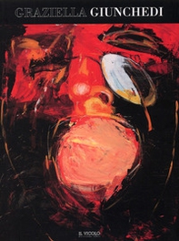 Graziella Giunchedi. Il canto della mente. Catalogo della mostra - Librerie.coop