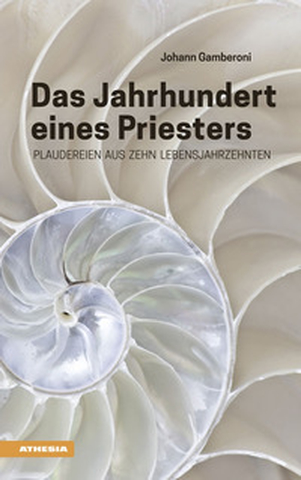Das Jahrhundert eines Priesters. Plaudereien aus zehn Lebensjahrzehnten - Librerie.coop