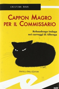 Cappon magro per il commissario. Rebaudengo indaga nei carruggi di Albenga - Librerie.coop