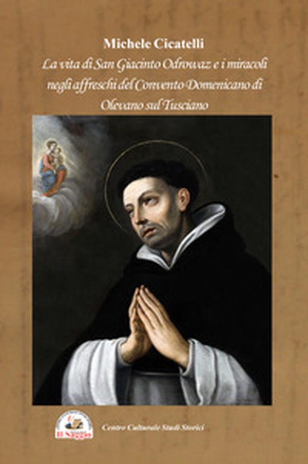 La vita di San Giacinto Odrowaz e i miracoli negli affreschi del Convento Domenicano di Olevano sul Tusciano - Librerie.coop La vita di San Giacinto Odrowaz e i miracoli negli affreschi del Convento Domenicano di Olevano sul Tusciano - Librerie.coop