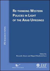 Re-thinking western policies in light of the arab upsprings. Ediz. italiana - Librerie.coop