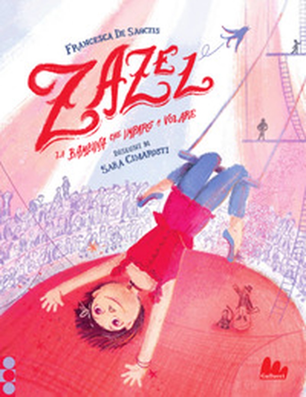 Zazel. La bambina che imparò a volare - Librerie.coop