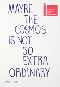 Maybe the cosmos is not so extraordinary - Librerie.coop